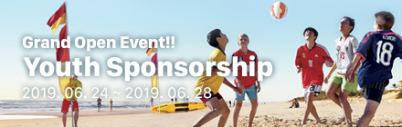 Grand Open Event!! Youth Sponsorship. 2019. 06. 24 ~ 2019. 06. 28